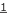 1